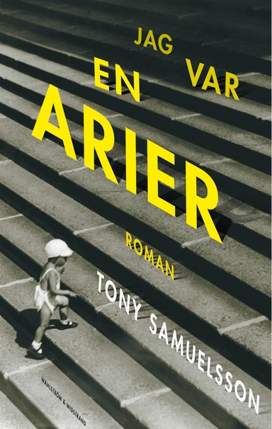 Jag var en arier : en nordisk fantasi; Tony Samuelsson; 2009