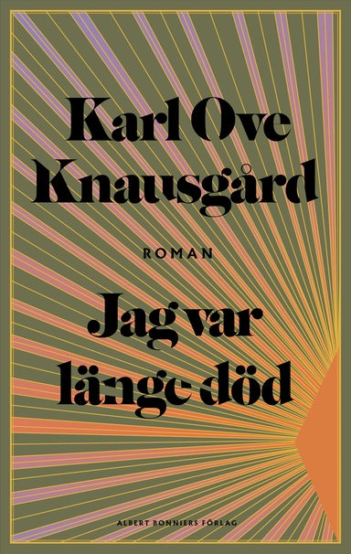 Jag var länge död; Karl Ove Knausgård; 2026