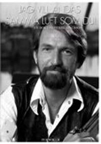 Jag vill andas samma luft som du! : en bok om Pierre Isacsson; Per Wiker; 2010