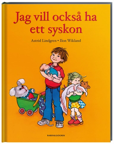 Jag vill också ha ett syskon; Astrid Lindgren; 1995