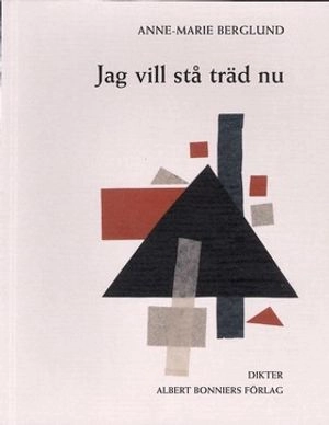 Jag vill stå träd nu; Anne-Marie Berglund; 2000