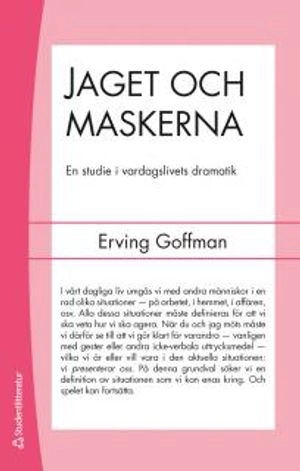 Jaget och maskerna : en studie i vardagslivets dramatik