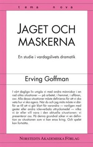 Jaget och maskerna : en studie i vardagslivets dramatik