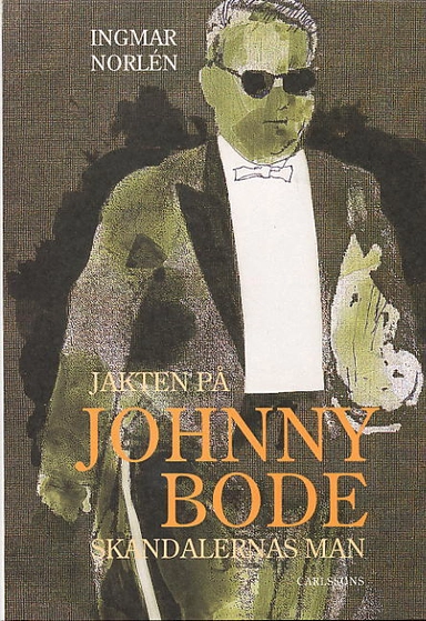 Jakten på Johnny Bode; Ingmar Norlén; 2003
