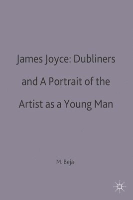 James Joyce : "Dubliners" and "A portrait of the artist as a young man" : [a selection of critical essays]; Morris Beja; 1973