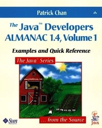 Java Developers Almanac 1.4, Volume 1, The; Chan Patrick, Mike Hendrickson; 2002