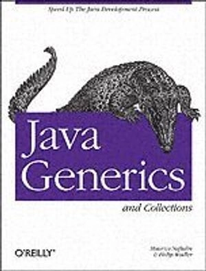 Java Generics and Collections; Maurice Naftalin; 2006