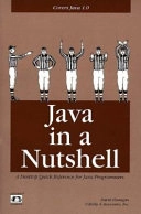 Java in a Nutshell: A Desktop Quick Reference for Java ProgrammersJava seriesNutshell handbook
