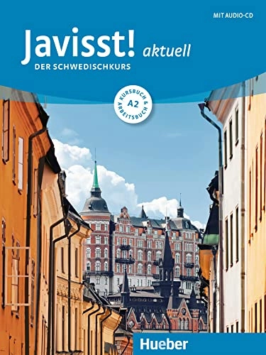 Javisst! akuell A2 : der Schwedischkurs : Kursbuch und Arbeitsbuch; Claudia Eberan; 2017