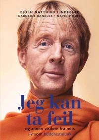 Jeg kan ta feil og annen visdom fra mitt liv som buddhistmunk