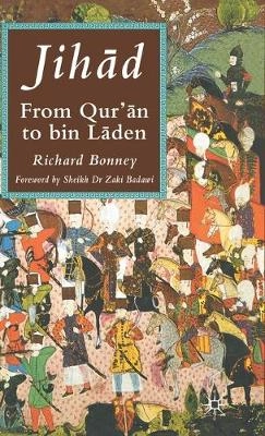 Jihād : from Qurʾān to Bin Laden; Richard Bonney; 2004