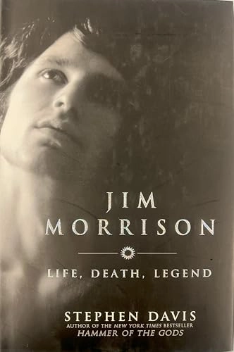 Jim Morrison : life, death, legend; Stephen Davis; 2004