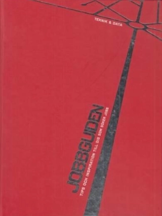 JOBBGUIDEN TIPS OCH INSPIRATION TILL DIG SOM SÖKER JOBB; ANDERS LARSSON JOHAN HJELTE NICKLAS JONSON; 2007