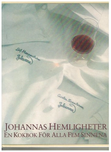 Johannas hemligheter : en kokbok för alla fem sinnena; Leif Mannerström; 1981