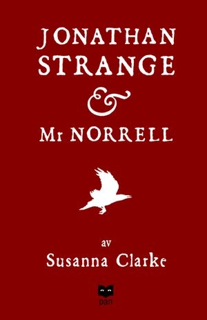 Jonathan Strange & Mr Norrell; Susanna Clarke; 2006
