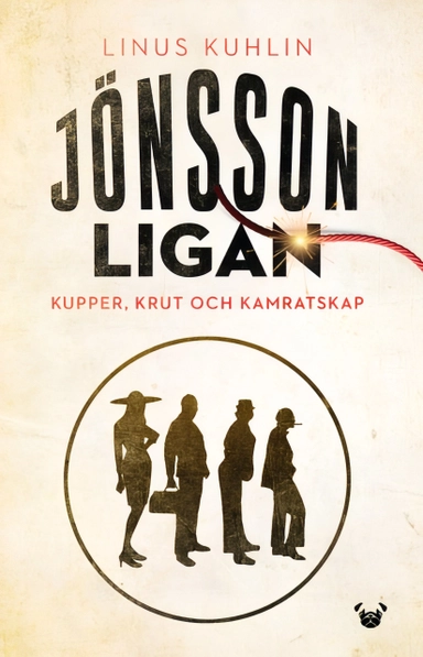 Jönssonligan : kupper, krut och kamratskap; Linus Kuhlin; 2024