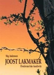 Joost Lakmaker : överlevare från Auschwitz