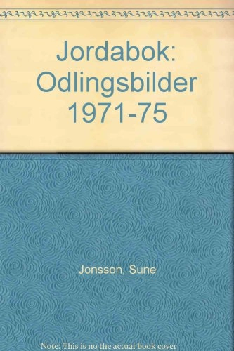 Jordabok : odlingsbilder 1971-75; Sune Jonsson; 1976