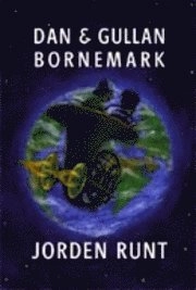 Jorden runt; Dan Bornemark, Gullan Bornemark; 1999