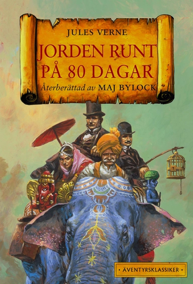 Jorden runt på 80 dagar; Jules Verne, Maj Bylock; 2003