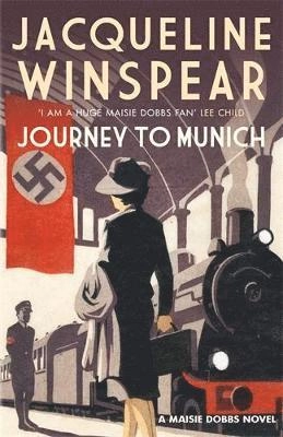 Journey to munich : a Maisie Dobbs novel; Jacqueline Winspear; 2016