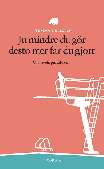Ju mindre du gör desto mer får du gjort