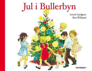 Jul i Bullerbyn; Astrid Lindgren; 2013