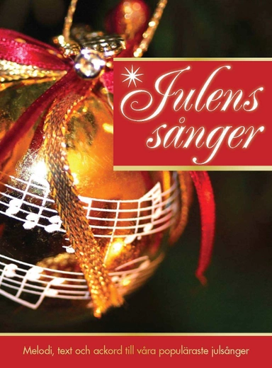 Julens Sånger : Melodi, text och ackord till våra populäraste julsånger; Ingemar Hahne; 2014