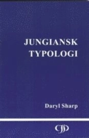 Jungiansk typologi; Daryl Sharp; 1994