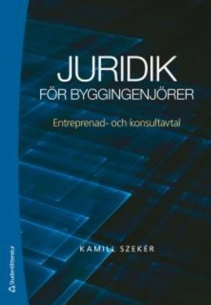 Juridik för byggingenjörer - Entreprenad- och konsultavtal