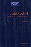 Juridik och IT : introduktion till rättsinformatiken