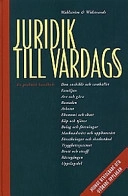 Juridik till vardags : en praktisk handbok : [den enskilde och samhället, familjen, arv och gåva, bostaden, arbetet ...]; Percy Bratt, Annika Rembe; 1998
