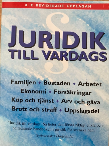 Juridik till vardags : en praktisk handbok : [familjen, bostaden, arbetet, ekonomi, försäkringar ...]; Annika Rembe, Percy Bratt; 1996