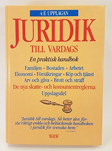 Juridik till vardags : en praktisk handbok : [familjen, bostaden, arbetet, ekonomi, försäkringar ...]; Annika Rembe, Percy Bratt; 1996