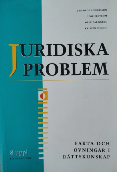 Juridiska problem : fakta och övningar i rättskunskap; Jan-Olof Andersson; 1998