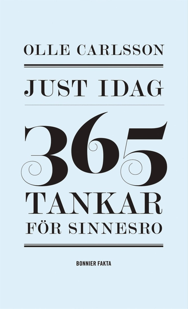 Just idag : 365 tankar för sinnesro; Olle Carlsson; 2014