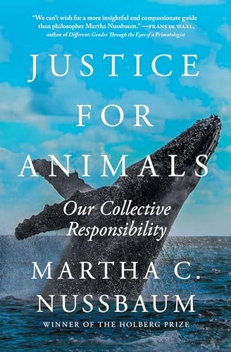 Justice for animals : our collective responsibility; Martha Craven Nussbaum; 2024