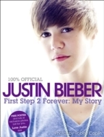 Justin Bieber - First Step 2 Forever: My Story; Justin Bieber; 2010