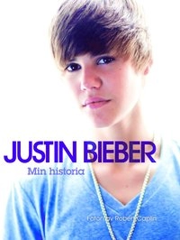 Justin Bieber : min historia; Justin Bieber; 2011