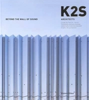 K2S beyond the wall of sound; Toyo Ito, Hans Ibelings, Juhani Pallasmaa; 2014