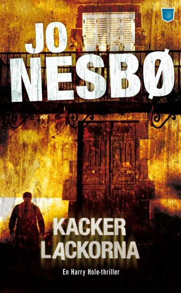 Kackerlackorna; Jo Nesbø; 2007