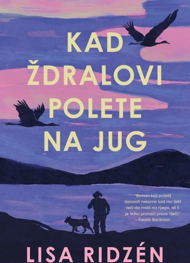 Kad ždralovi polete na jug; Lisa Ridzén; 2025