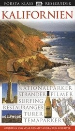 Kalifornien : nationalparker, stränder, filmer, surfing, restauranger, turer, temaparker