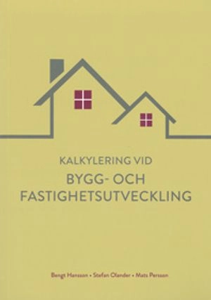 Kalkylering vid bygg- och fastighetsutveckling