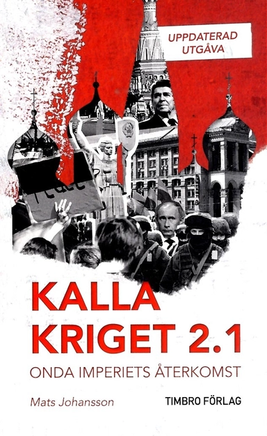 Kalla kriget 2.1 : Onda imperiets återkomst