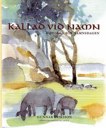 Kallad vid namn : Bibelord för namnsdagen