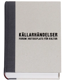 Källarhändelser : Forum - nutidsplats för kultur