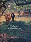 Kallerstad : en gård bland många andra; Erika Räf, Karin Viklund, Anders Lundberg, Titti Fendin; 2009
