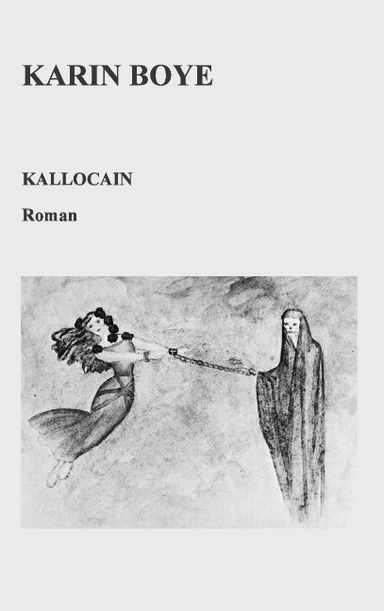 Kallocain; Karin Boye; 2017