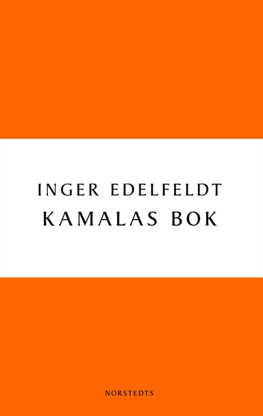Kamalas bok; Inger Edelfeldt; 2010